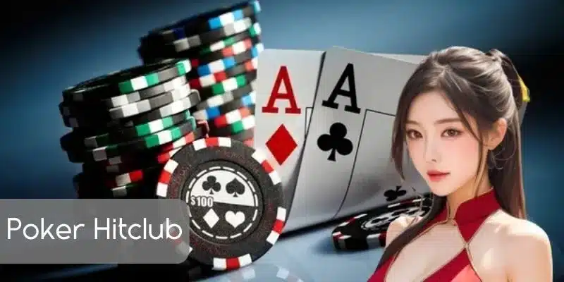 Poker Hitclub - Thử Thách Trí Tuệ, Rinh Ngay Thưởng Lớn